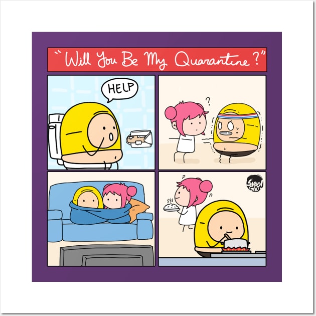 Be My Quarantine Wall Art by Shaogao